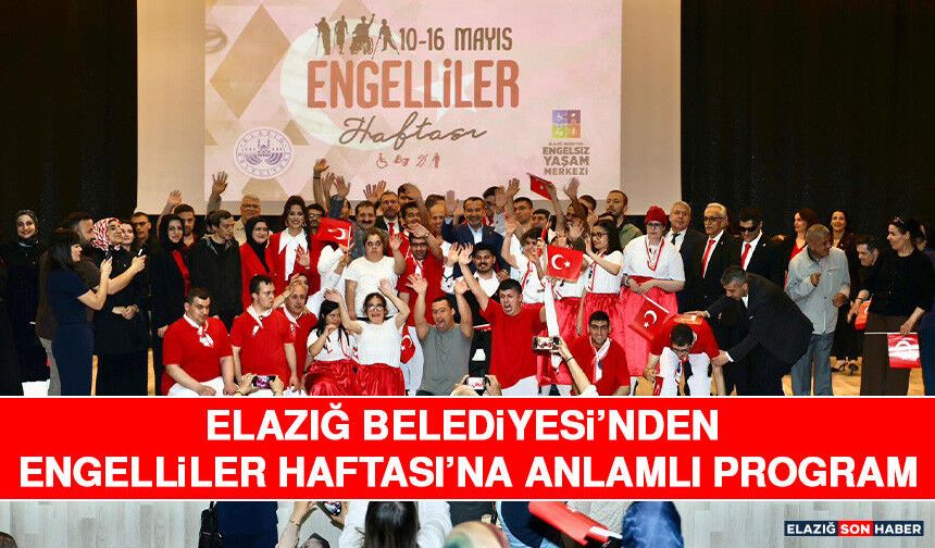 Elazığ Belediyesi’nden Engelliler Haftası’na Anlamlı Program