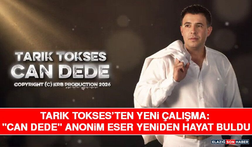 Tarık Tokses’ten Yeni Çalışma: "Can Dede" Anonim Eser Yeniden Hayat Buldu