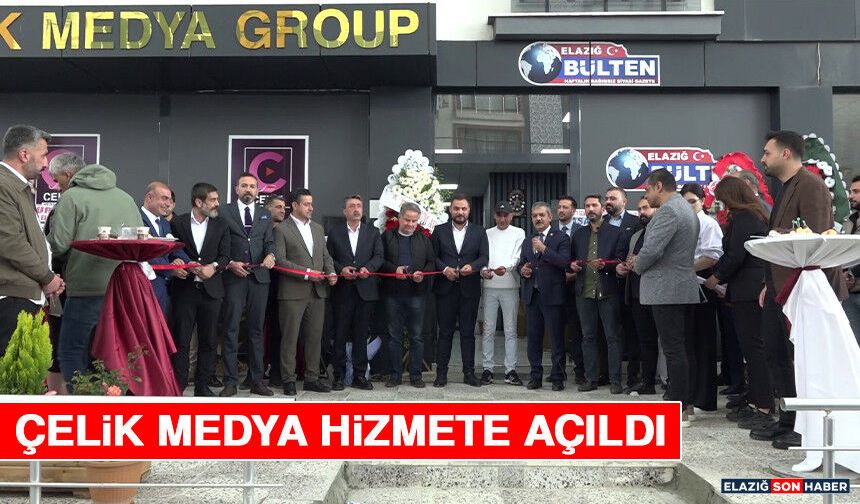 Çelik Medya Hizmete Açıldı