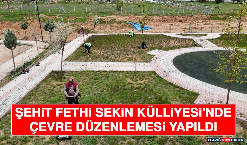 Şehit Fethi Sekin Külliyesi'nde Çevre Düzenlemesi Yapıldı