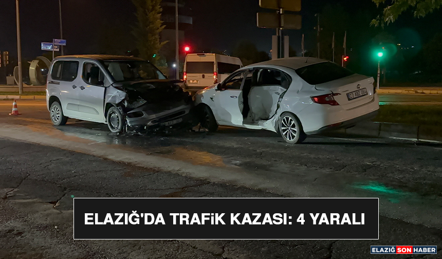 Elazığ'da Trafik Kazası: 4 Yaralı
