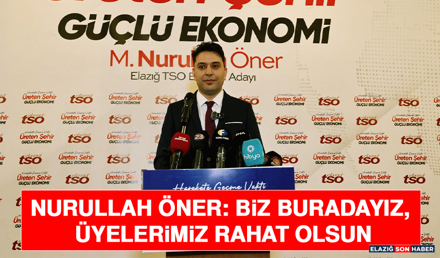 Nurullah Öner: Biz Buradayız, Üyelerimiz Rahat Olsun
