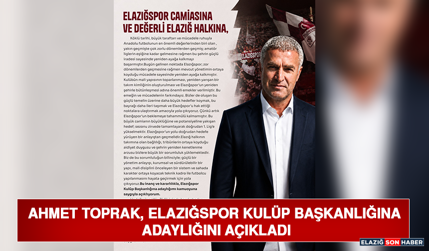Ahmet Toprak, Elazığspor Kulüp Başkanlığına Adaylığını Açıkladı