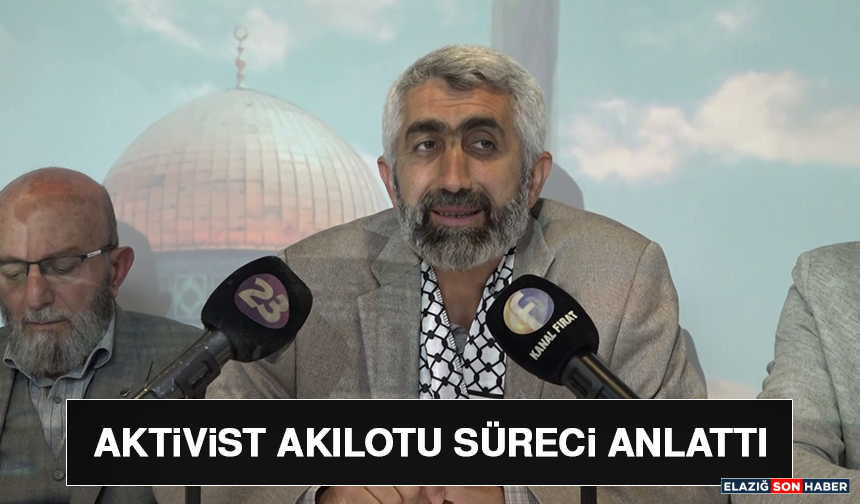 Aktivist Akılotu Süreci Anlattı