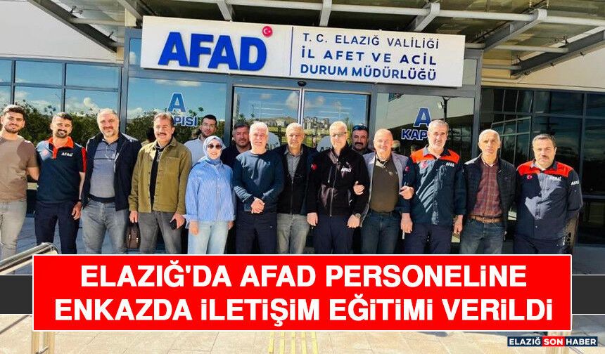 Elazığ'da AFAD Personeline Enkazda İletişim Eğitimi Verildi