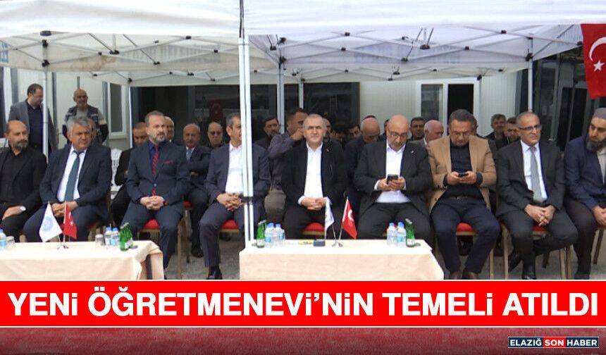 Yeni Öğretmenevi’nin Temeli Atıldı