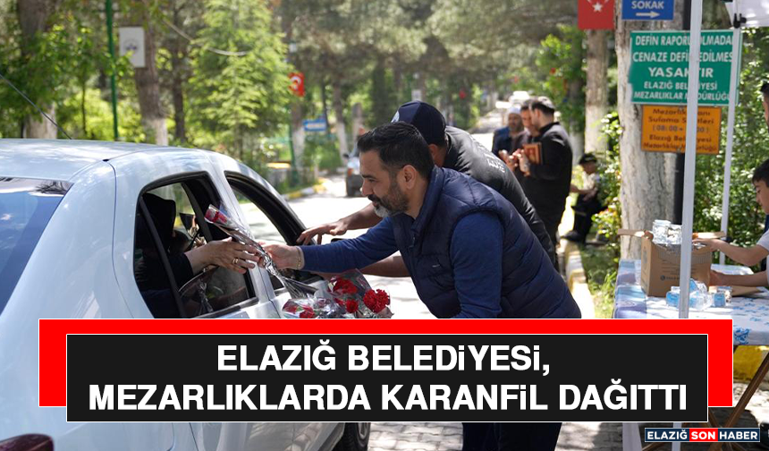 Elazığ Belediyesi, Mezarlıklarda Karanfil Dağıttı