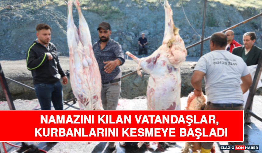 Namazını Kılan Vatandaşlar, Kurbanlarını Kesmeye Başladı