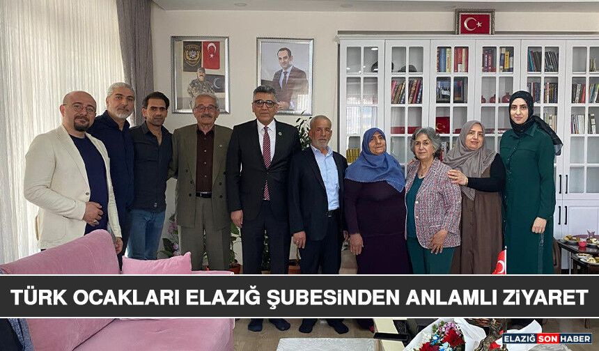Türk Ocakları Elazığ Şubesinden Anlamlı Ziyaret