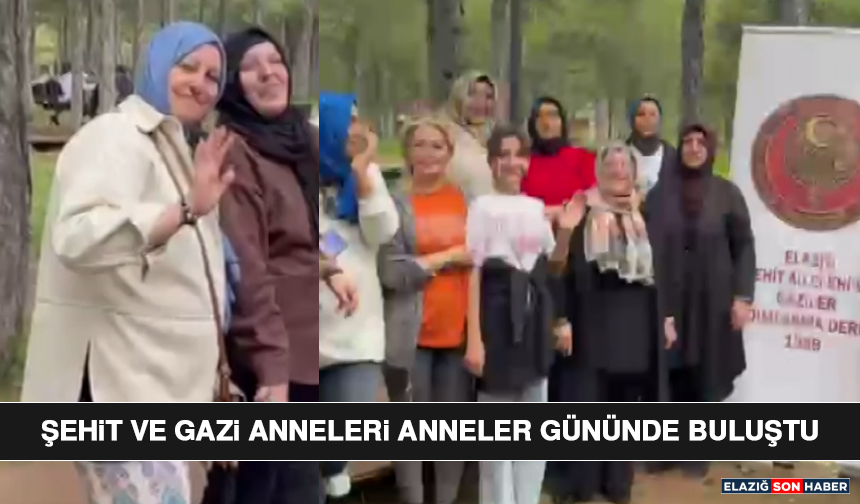 Şehit ve Gazi Anneleri Anneler Gününde Buluştu