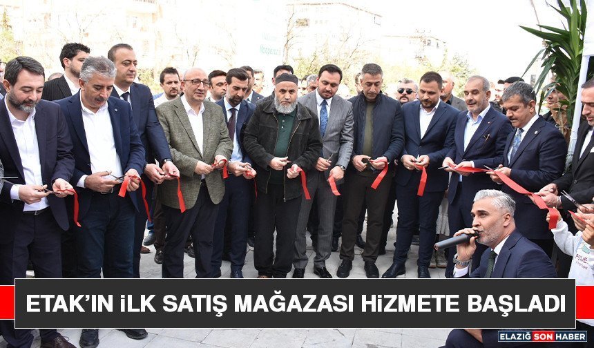 ETAK’ın İlk Satış Mağazası Hizmete Başladı