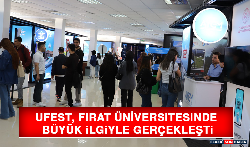 UFEST, Fırat Üniversitesinde Büyük İlgiyle Gerçekleşti