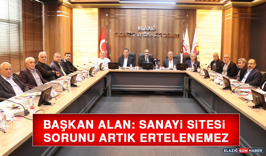 Başkan Alan: Sanayi Sitesi Sorunu Artık Ertelenemez