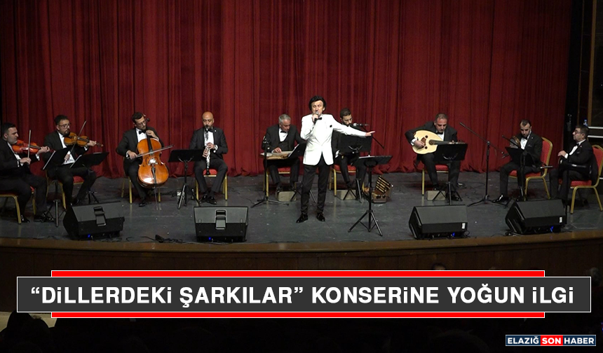 “Dillerdeki Şarkılar” Konserine Yoğun İlgi