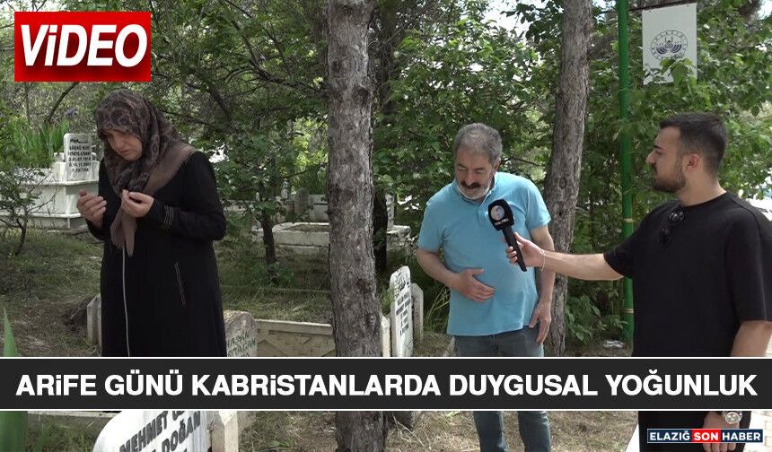 Arife Günü Kabristanlarda Duygusal Yoğunluk