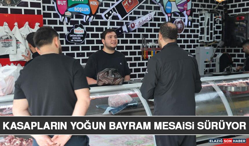 Kasapların Yoğun Bayram Mesaisi Sürüyor