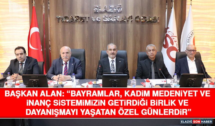 Başkan Alan: “Bayramlar, Kadim Medeniyet ve İnanç Sistemimizin Getirdiği Birlik ve Dayanışmayı Yaşatan Özel Günlerdir”