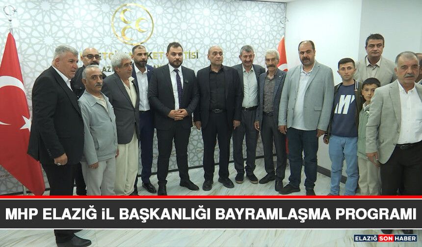 MHP Elazığ İl Başkanlığı Bayramlaşma Programı
