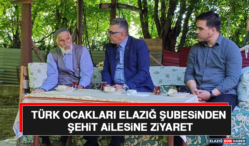 Türk Ocakları Elazığ Şubesinden Şehit Ailesine Ziyaret