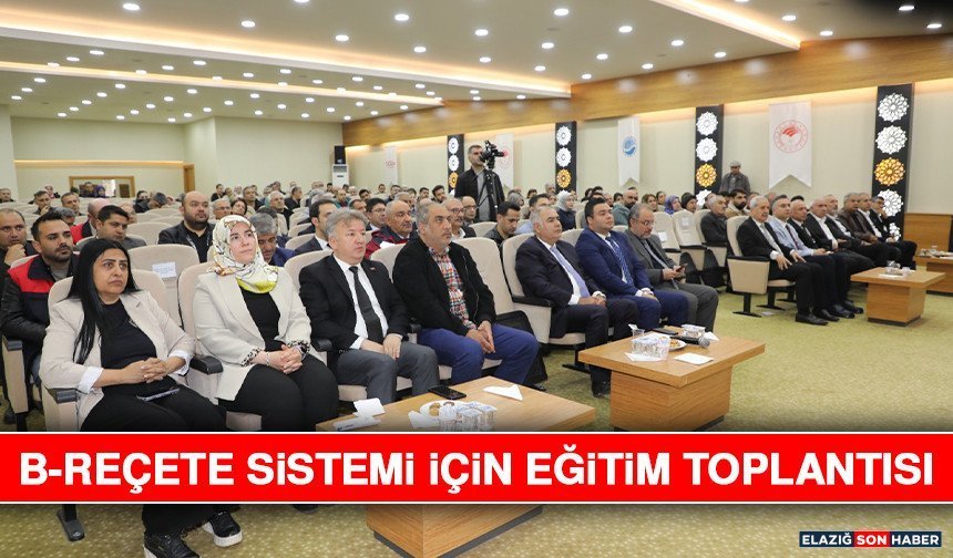 B-Reçete Sistemi İçin Eğitim Toplantısı