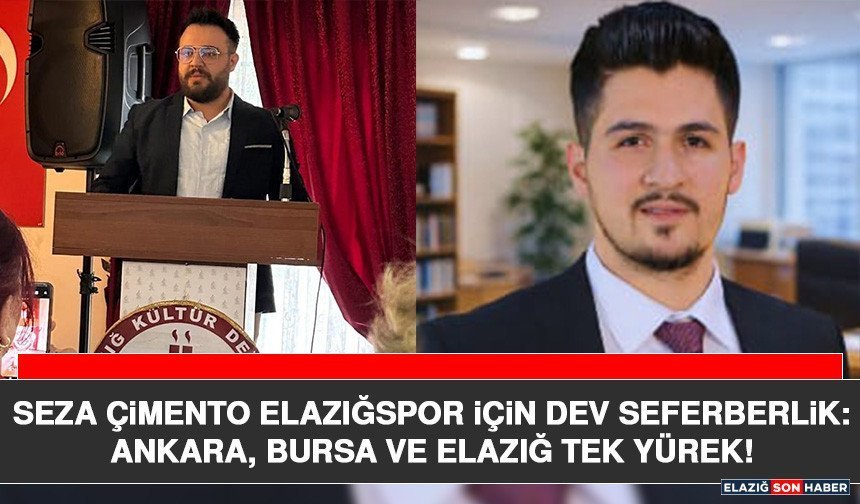 Elazığspor İçin Dev Seferberlik: Ankara, Bursa ve Elazığ Tek Yürek!
