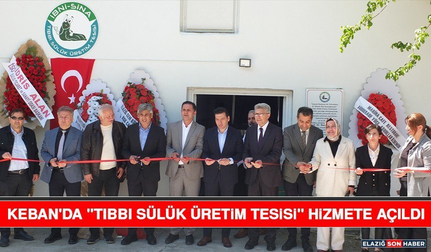 Keban'da "Tıbbı Sülük Üretim Tesisi" Hizmete Açıldı