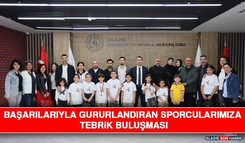 Başarılarıyla Gururlandıran Sporcularımıza Tebrik Buluşması