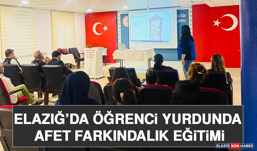 Elazığ’da Öğrenci Yurdunda Afet Farkındalık Eğitimi