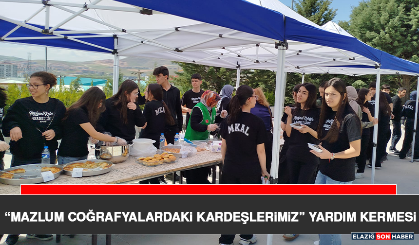 “Mazlum Coğrafyalardaki Kardeşlerimiz” Yardım Kermesi