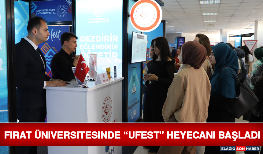 Fırat Üniversitesinde “UFEST” Heyecanı Başladı