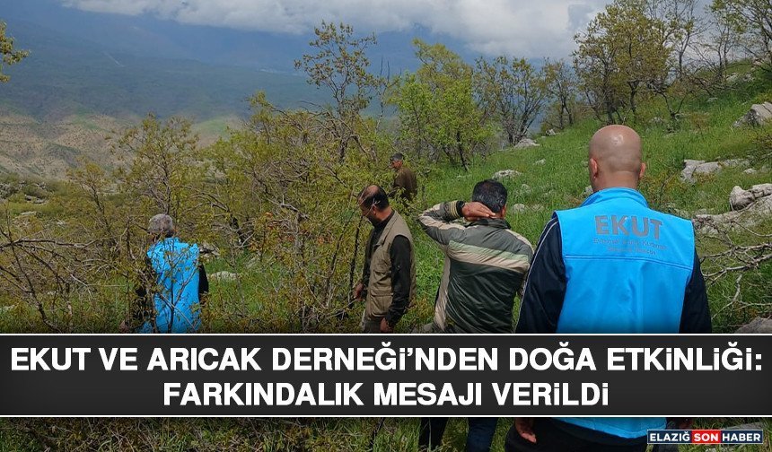 EKUT ve Arıcak Derneği’nden Doğa Etkinliği: Farkındalık Mesajı Verildi