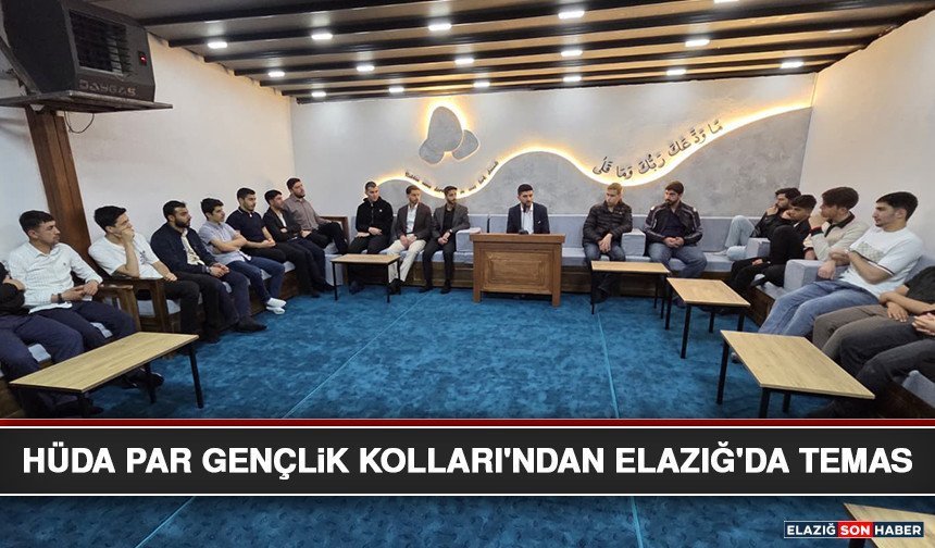 HÜDA PAR Gençlik Kolları'ndan Elazığ'da Temas