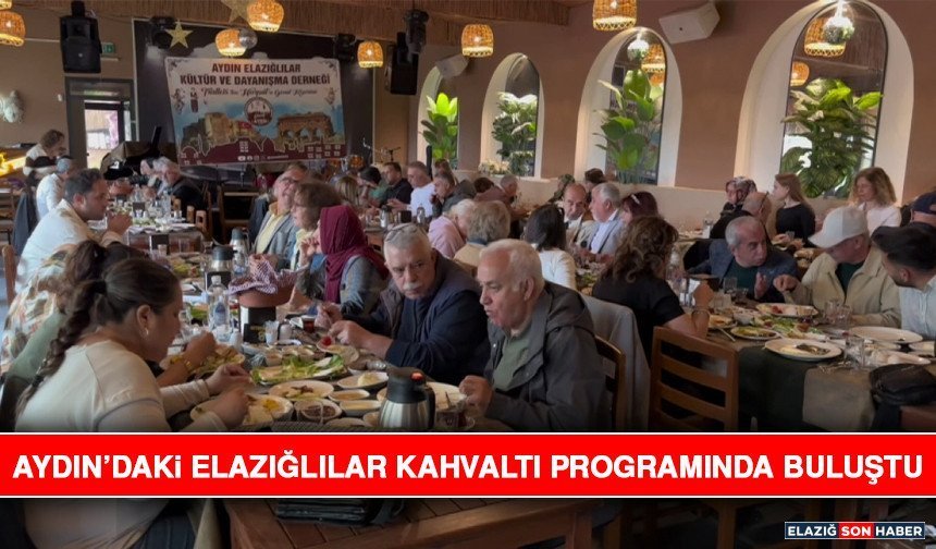Aydın’daki Elazığlılar Kahvaltı Programında Buluştu
