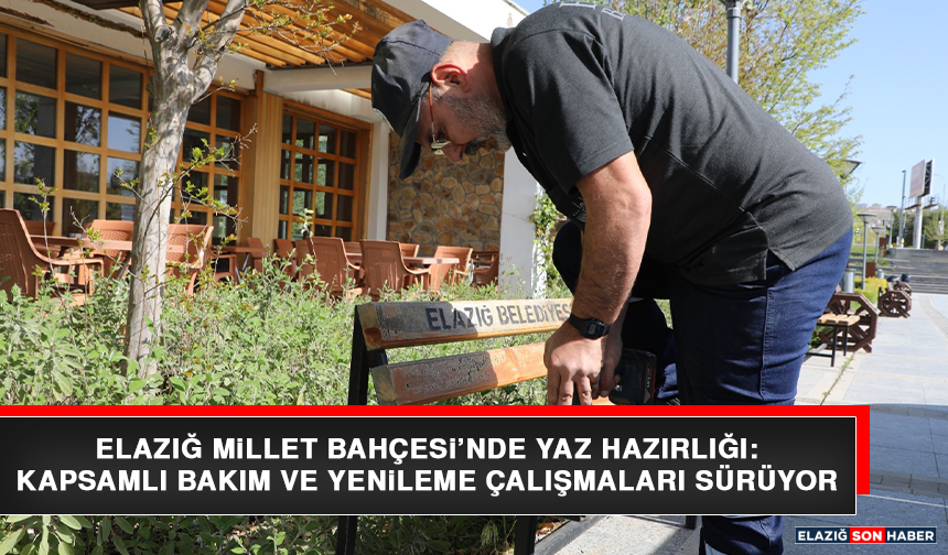 Elazığ Millet Bahçesi’nde Yaz Hazırlığı: Kapsamlı Bakım ve Yenileme Çalışmaları Sürüyor