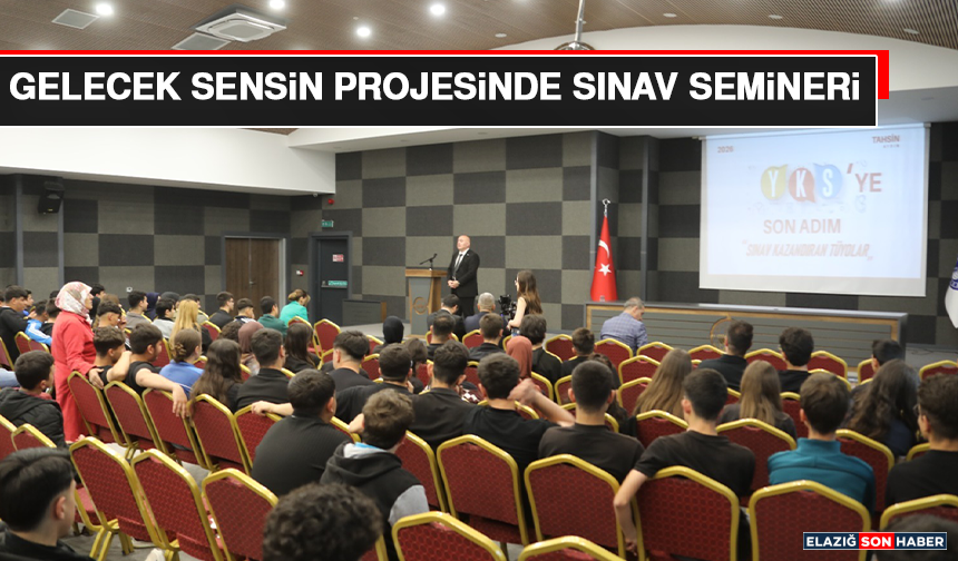 Gelecek Sensin Projesinde Sınav Semineri