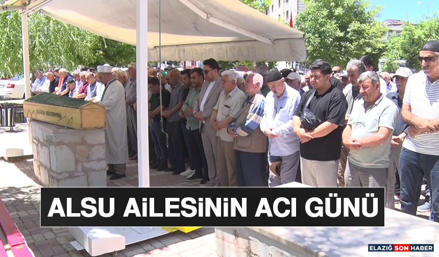 Alsu Ailesinin Acı Günü