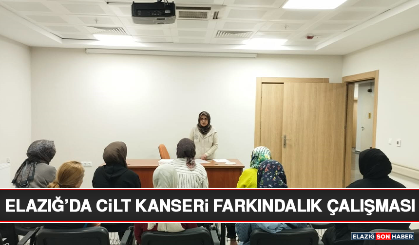 Elazığ’da Cilt Kanseri Farkındalık Çalışması
