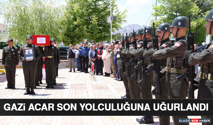 Gazi Acar Son Yolculuğuna Uğurlandı