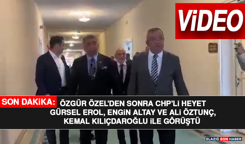 Son Dakika: Özgür Özel'den Sonra Gürsel Erol, Engin Altay ve Ali Öztunç, Kemal Kılıçdaroğlu ile Görüştü
