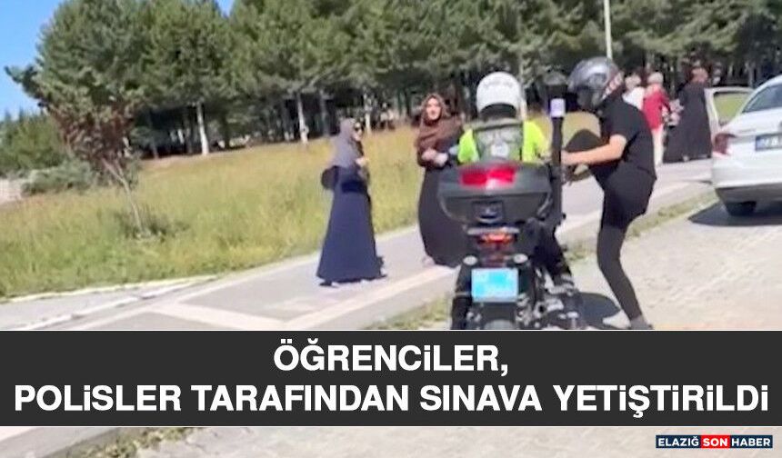 Öğrenciler, Polisler Tarafından Sınava Yetiştirildi