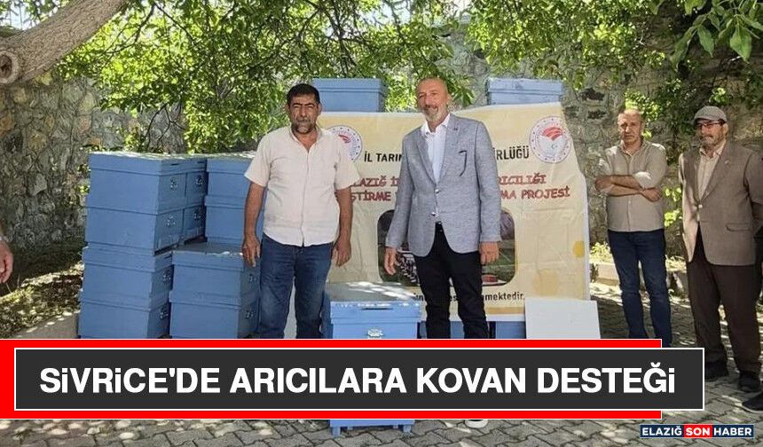 Sivrice'de Arıcılara Kovan Desteği