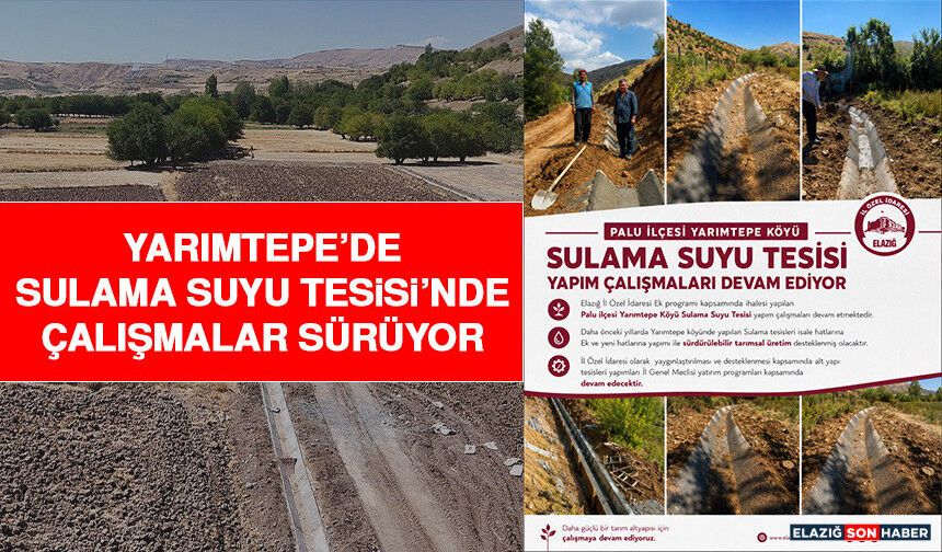 Yarımtepe’de Sulama Suyu Tesisi’nde Çalışmalar Sürüyor