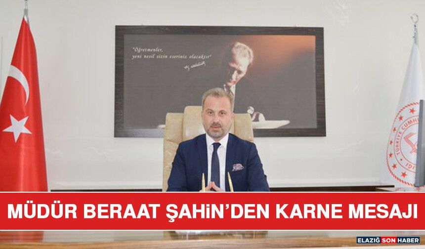 Müdür Beraat Şahin’den Karne Mesajı