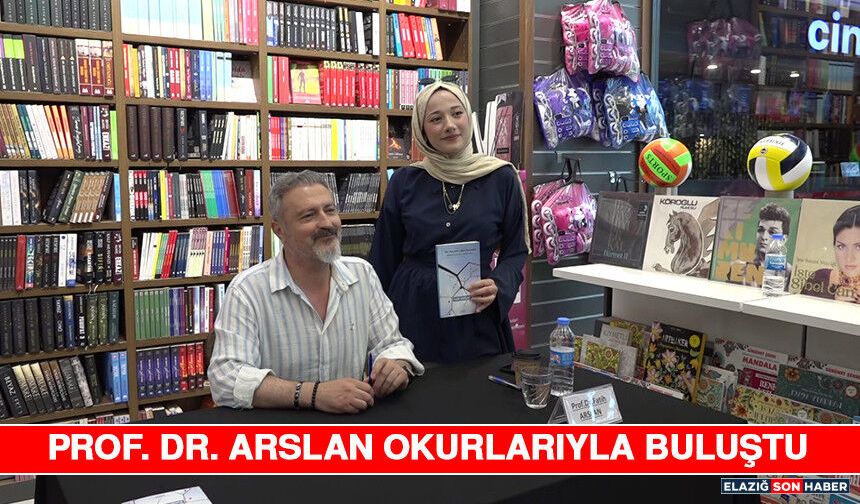Prof. Dr. Arslan Okurlarıyla Buluştu