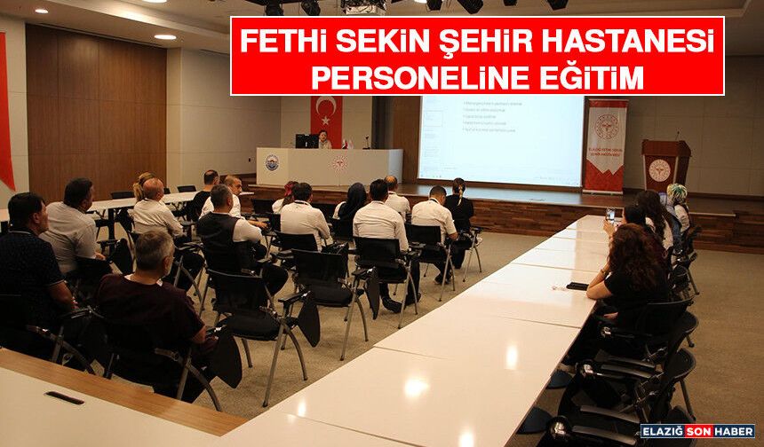 Fethi Sekin Şehir Hastanesi Personeline Eğitim