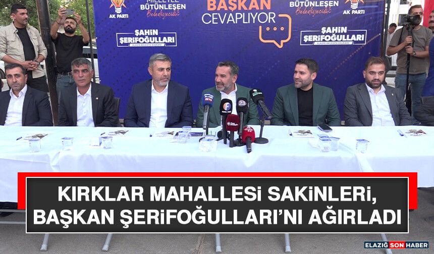 Kırklar Mahallesi Sakinleri, Başkan Şerifoğulları’nı Ağırladı