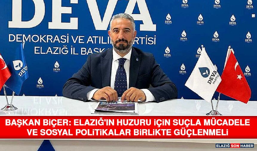 Başkan Biçer: Elazığ'ın Huzuru İçin Suçla Mücadele ve Sosyal Politikalar Birlikte Güçlenmeli