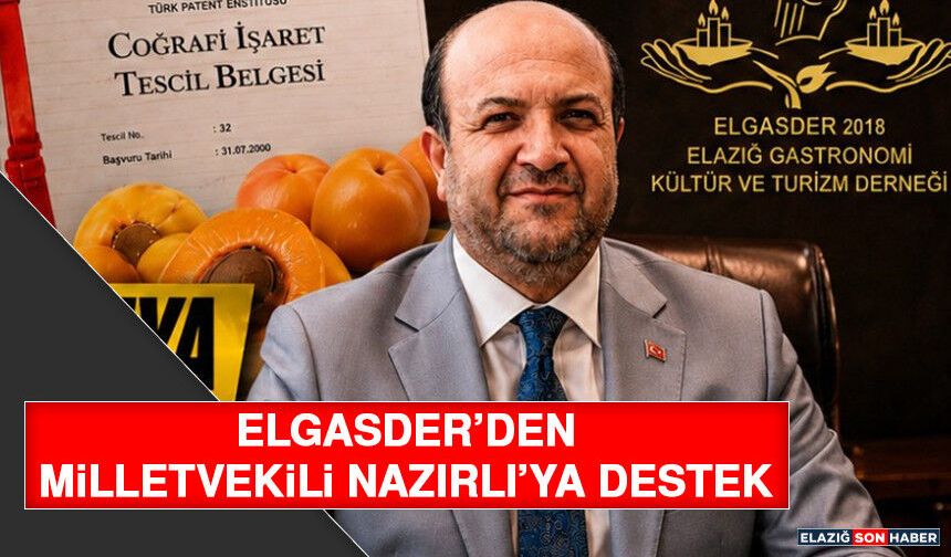 ELGASDER'den Milletvekili Nazırlı’ya Destek
