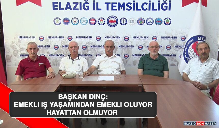 Başkan Dinç: Emekli İş Yaşamından Emekli Oluyor, Hayattan Olmuyor