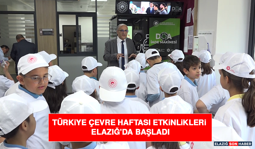 Türkiye Çevre Haftası Etkinlikleri Elazığ’da Başladı